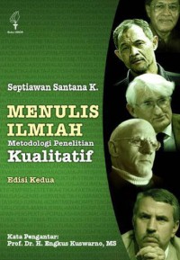 Image of Menulis Ilmiah : Metodologi Penelitian Kualitatif
